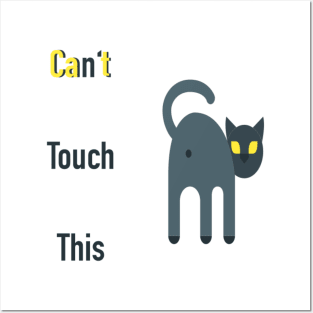 Cat touch this Posters and Art